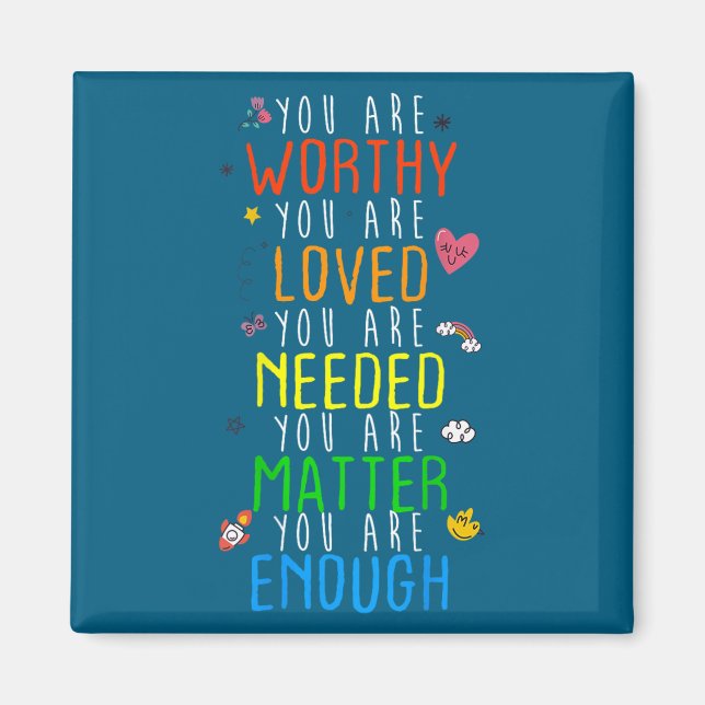 You Are Worthy You Are Loved Suicide Prevention Aw Magnet (Framsidan)
