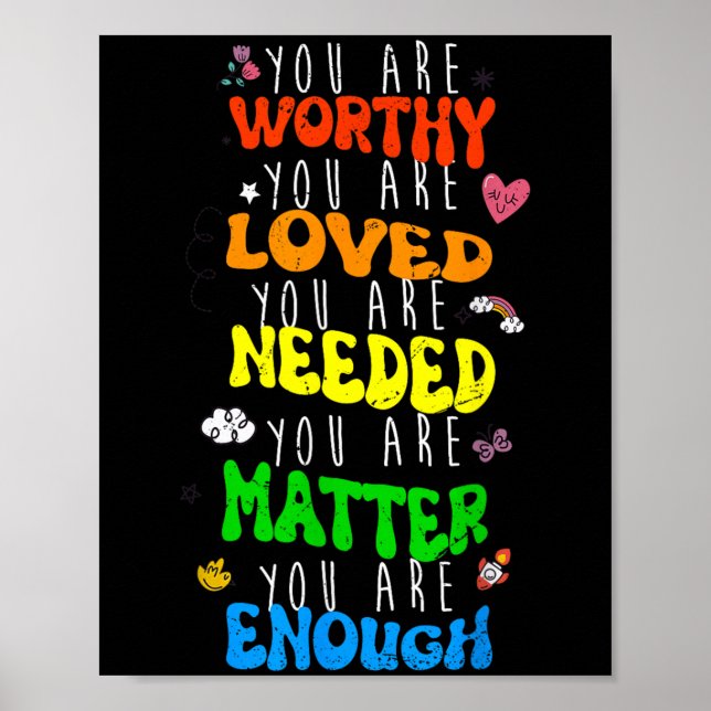 You Are Worthy You Are Loved Suicide Prevention Aw Poster (Framsidan)