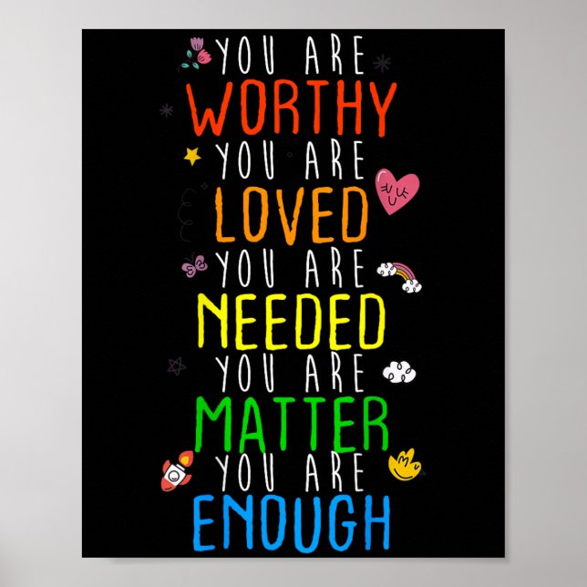 You Are Worthy You Are Loved Suicide Prevention Aw Poster (Framsidan)