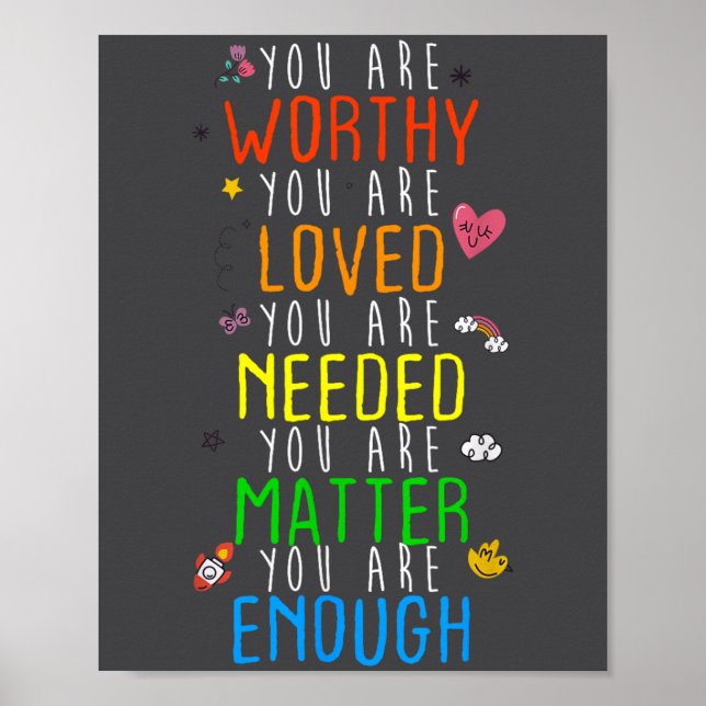 You Are Worthy You Are Loved Suicide Prevention Aw Poster (Framsidan)