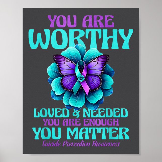 You Are Worthy You Are Loved You Are Needed  Poster (Framsidan)