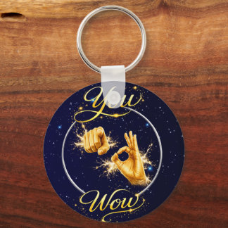 YOU ARE WOW : Make Him or Her feel special  Nyckelring