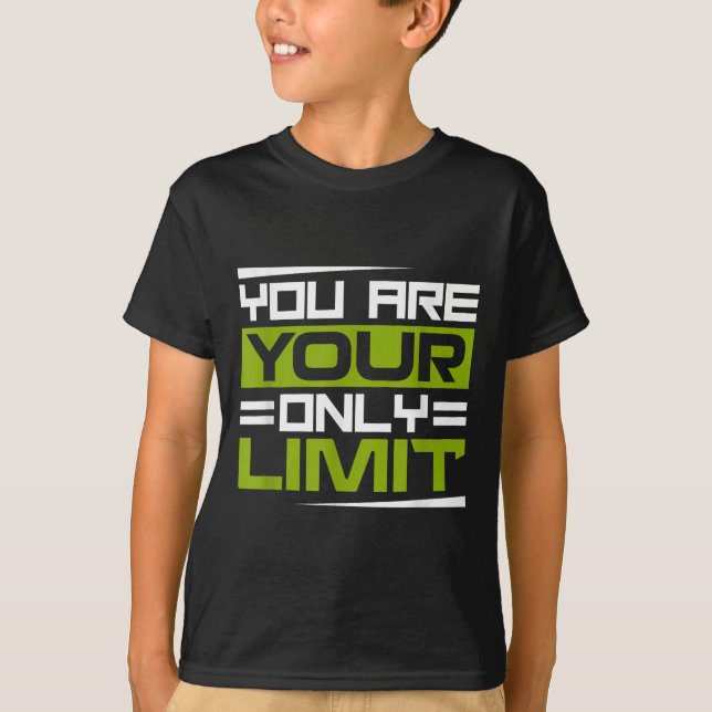 You Are Your Only Limit, Insration And Motivation  T Shirt (Framsida)