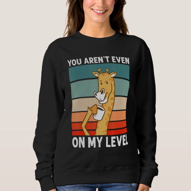 You Aren't Even On My Level African Wildlife  Gira T Shirt (Framsida)