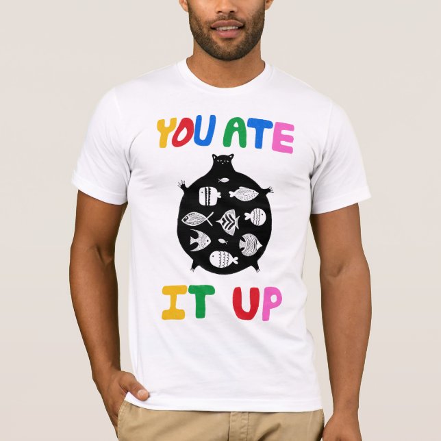 You Ate It Up T Shirt (Framsida)