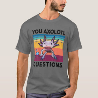 You Axolotl Questions S Kids Youth Cute Costume Ax T Shirt
