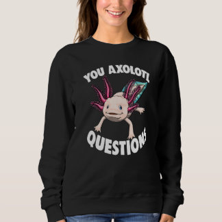 You Axolotl Questions Women Mexican Fish T Shirt