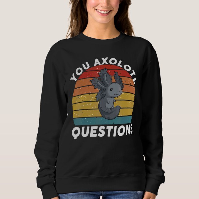 You Axolotl Questions You Axolotl Questions   Oxol T Shirt (Framsida)