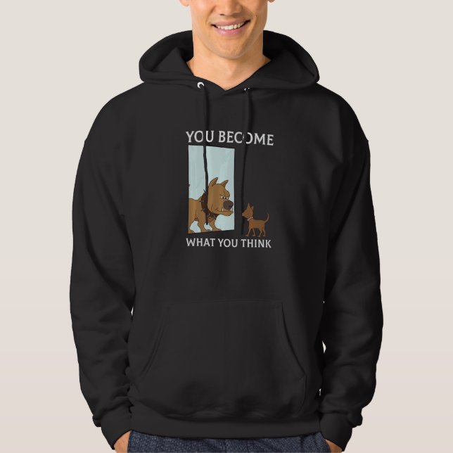 You Become What You Think Everything Is Mindset Pu Hoodie (Framsida)