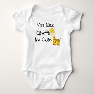 You Bet Giraffe I'm Cute™ Baby Body 
 T Shirt