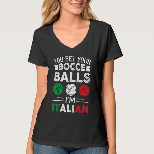 You Bet Your Bocce Balls I'm Italian  Italian Flag T Shirt (Framsida)