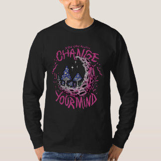 You can always change you mind 12 t shirt