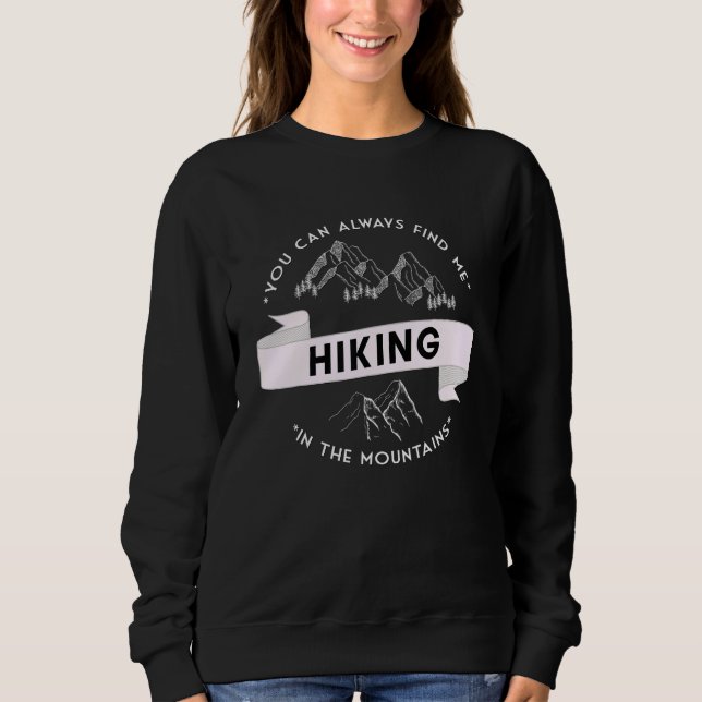 You can always find me hiking in the mountains t shirt (Framsida)