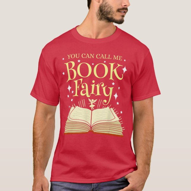 You Can Call Me Book Fairy Librarian T Shirt (Framsida)