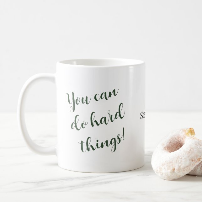 You Can Do Hard Things Inspirational Quote Custom Kaffemugg (Med munk)