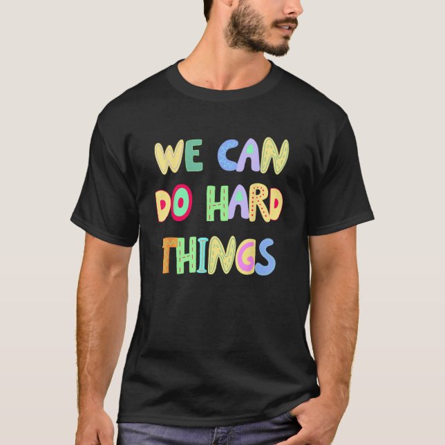 You Can Do Hard Things Motivational Inspiration Sc T Shirt (Framsida)