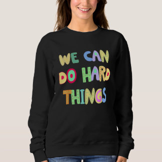 You Can Do Hard Things Motivational Inspiration Sc T Shirt