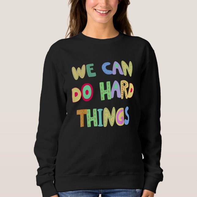 You Can Do Hard Things Motivational Inspiration Sc T Shirt (Framsida)