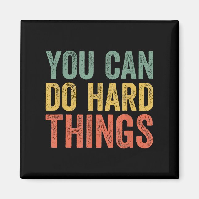 You Can Do Hard Things Shirt For Teachers Motivati Magnet (Framsidan)