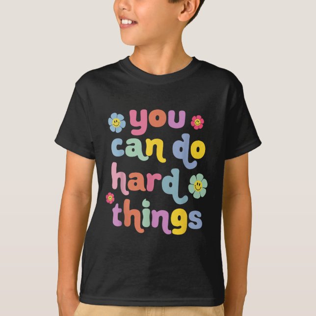 You Can Do Hard Things Teacher Back To School Moti T Shirt (Framsida)