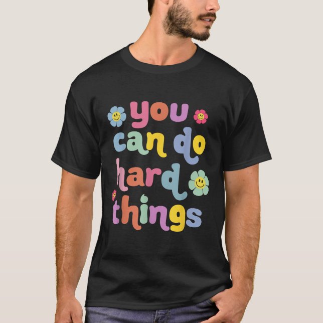 You Can Do Hard Things Teacher Back To School Moti T Shirt (Framsida)