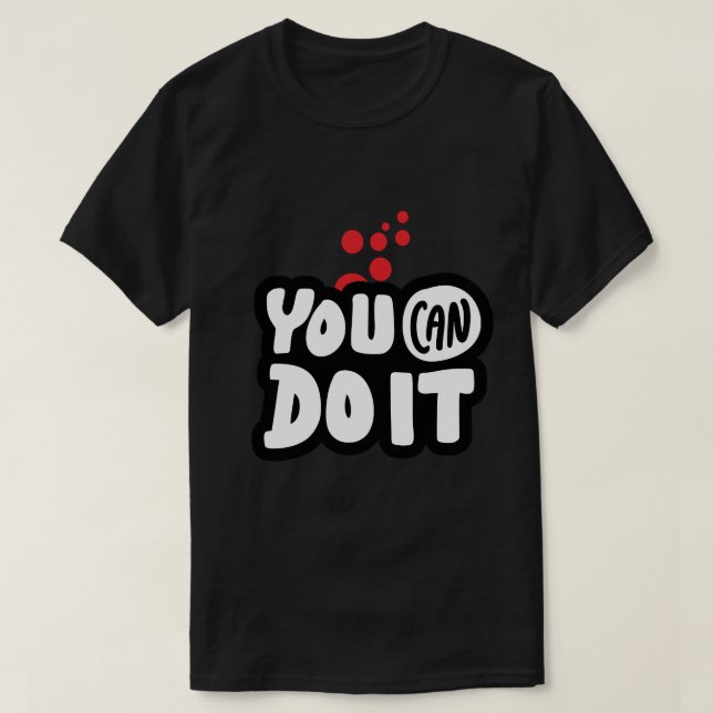 You Can Do It T Shirt (Design framsida)