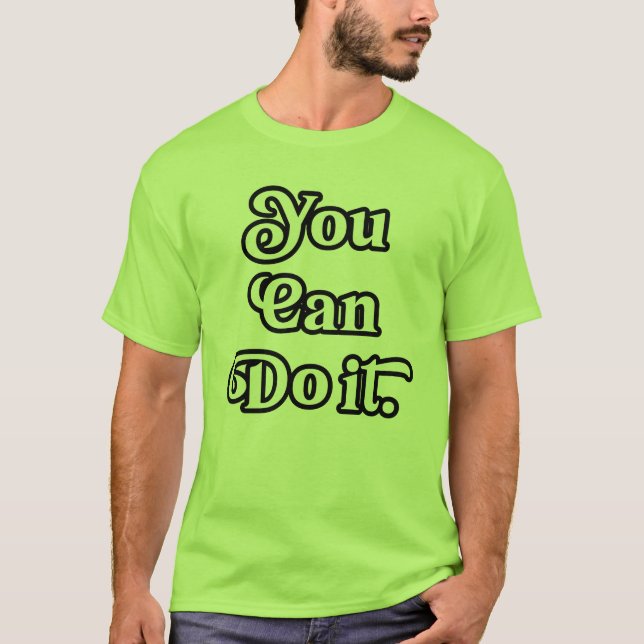 You Can Do It T Shirt (Framsida)