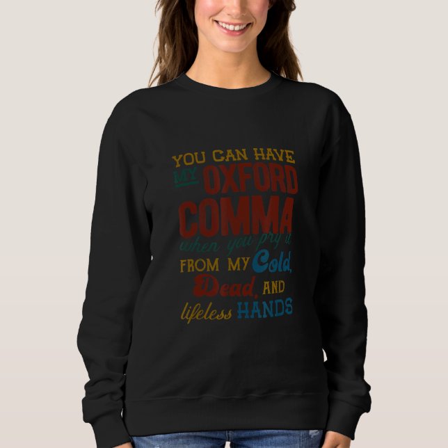 You Can Have My Oxford Comma  Comma Grammar Teache T Shirt (Framsida)