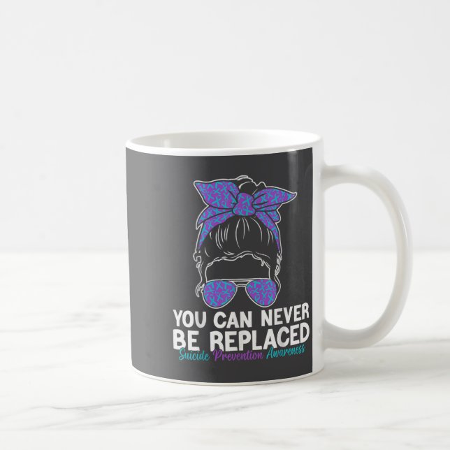 You Can Never Be Replaced Suicide Prevention Aware Kaffemugg (Höger)