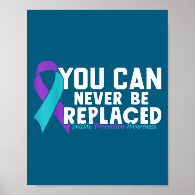 You Can Never Be Replaced Suicide Prevention Aware Poster (Framsidan)