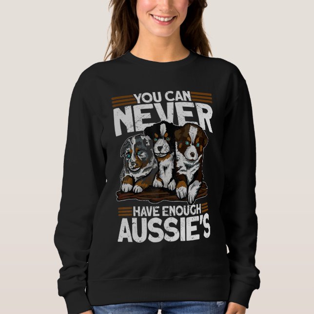 You Can Never Have Enough Aussies   Australian She T Shirt (Framsida)