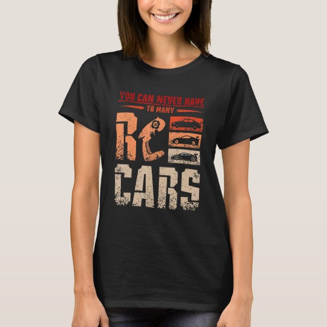 You can never have to many Rc cars T Shirt (Framsida)