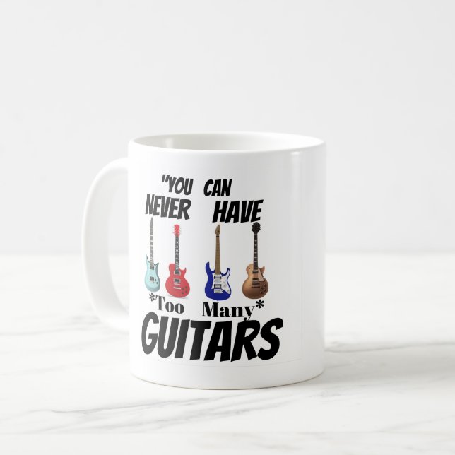 "You Can Never Have Too Many Guitars" Custom Music Kaffemugg (Framsida vänster)