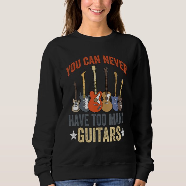 You Can Never Have Too Many Guitars Music Funny Gu T Shirt (Framsida)