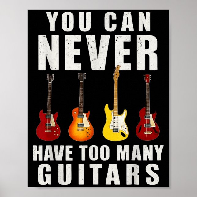 You Can Never Have Too Many Guitars Music Funny  Poster (Framsidan)