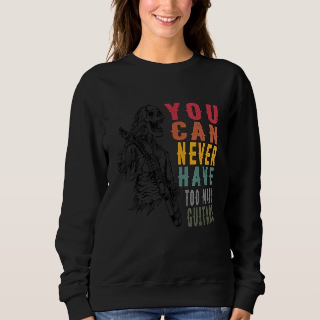 You Can Never Have Too Many Guitars Music  Guitari T Shirt (Framsida)