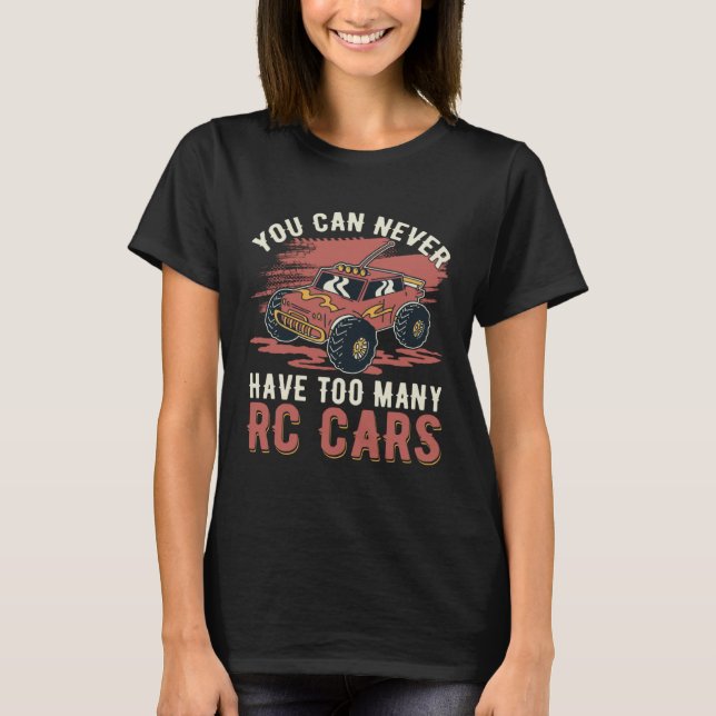 You can never have too many RC Cars T Shirt (Framsida)