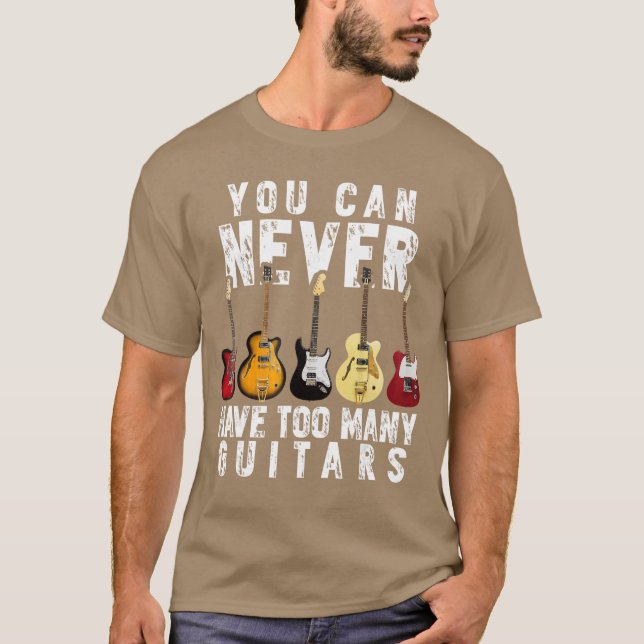 You Can Never Haveoo Many Guitars Music Funny Gift T Shirt (Framsida)