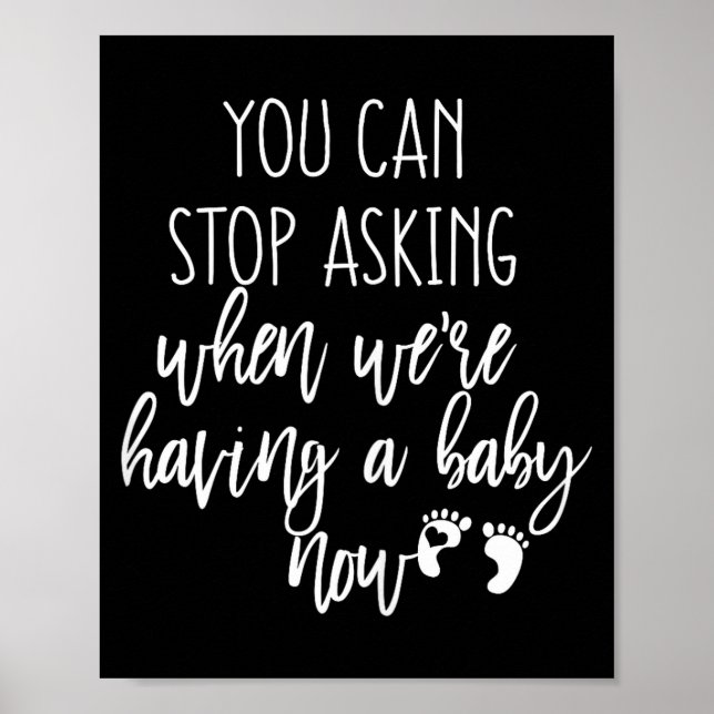 You Can Stop Asking Now Pregnancy New Years Expect Poster (Framsidan)