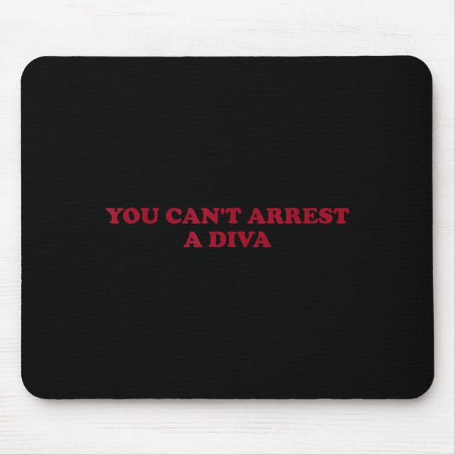 You Can’t Arrest A Diva Funny Sy Attitude Quote  Musmatta (Framsidan)