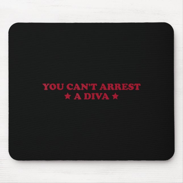 You Can’t Arrest A Diva Funny Sy Attitude Quote  Musmatta (Framsidan)