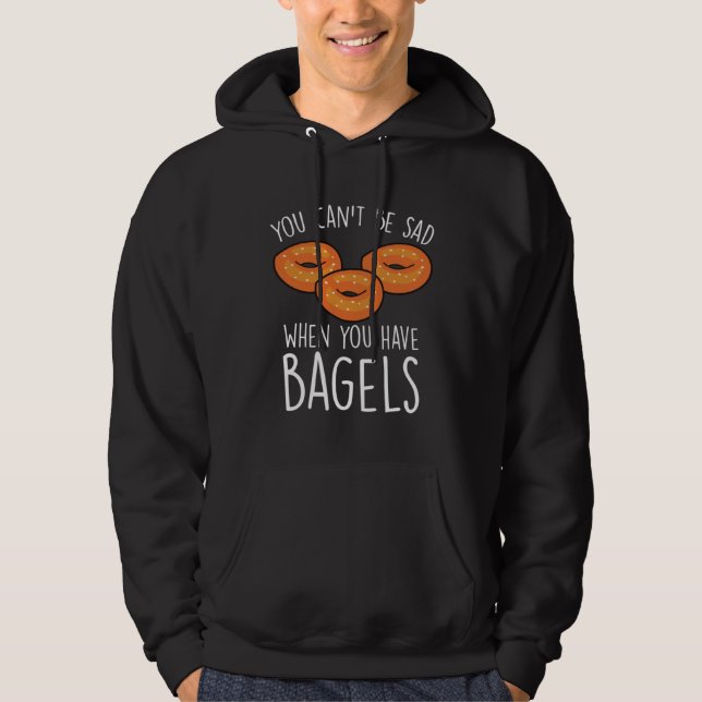 You Can´t Be Sad When You Have Bagels  Baking Bage Hoodie (Framsida)