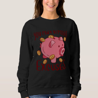you can t deposit excuses pig coins t shirt