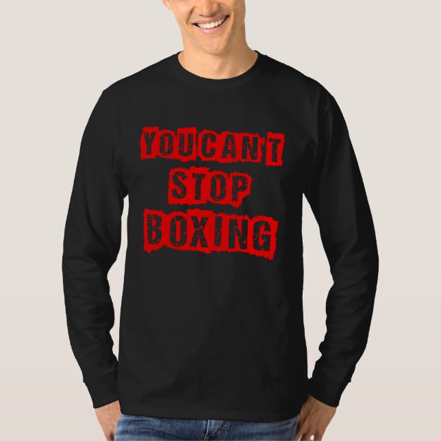 You Can`t Stop Boxing T Shirt (Framsida)