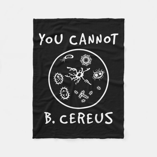 You Cannot Be Cereus Microbiology Lover Science Pu Fleecefilt (Framsidan)