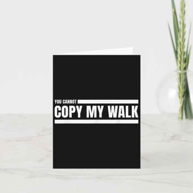 You Cannot Copy My Walk Motivational Graphic  Kort (Framsida)