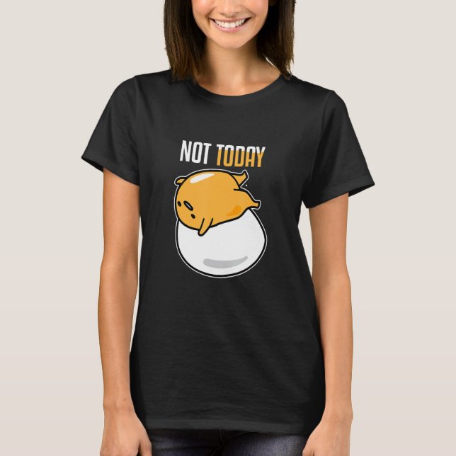 You Cannot Eat Me Today Food Breakfast Egg T Shirt (Framsida)