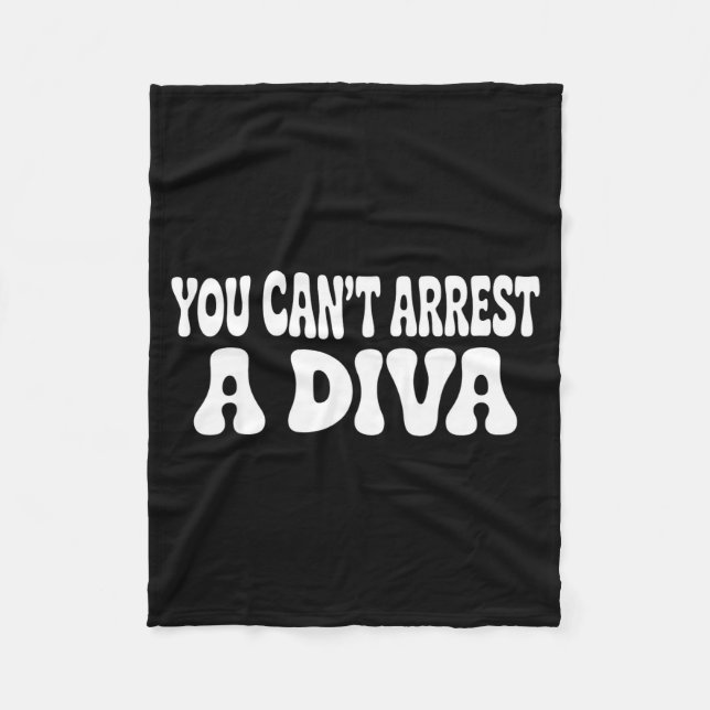 You Can't Arrest A Diva Funny  Fleecefilt (Framsidan)