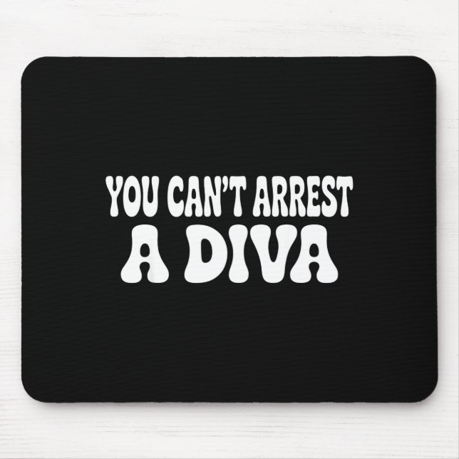 You Can't Arrest A Diva Funny  Musmatta (Framsidan)