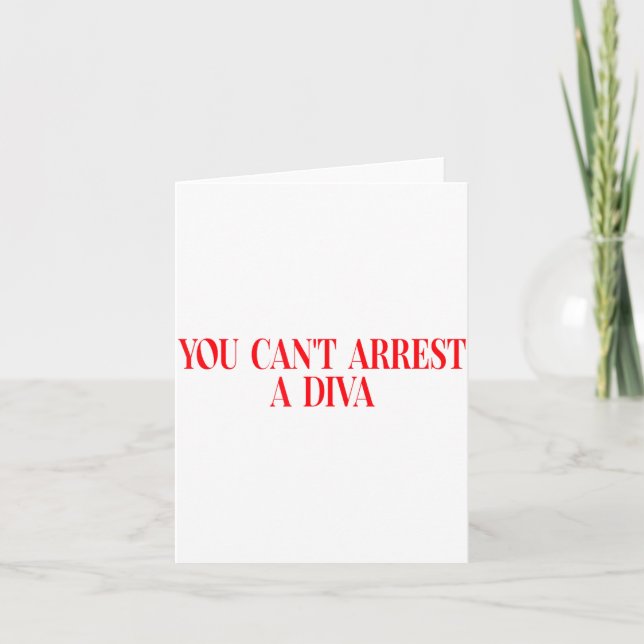 You Can't Arrest A Diva Funny Quote Women  Kort (Framsida)